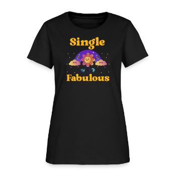 Single Fabulous - Women's T-Shirt - black - Front
