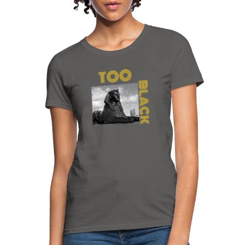 TooBlack sphinx - Women's T-Shirt
