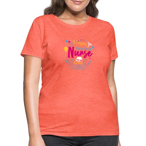 Funny New Year Nurse T-shirt - Women's T-Shirt