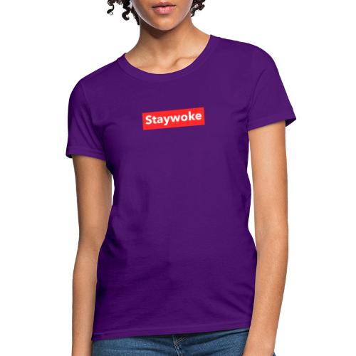 Stay woke - Women's T-Shirt