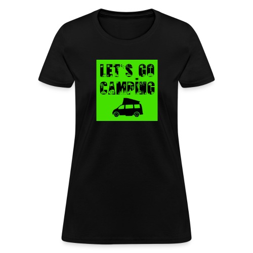 Lets Go Camping - Class B - Women's T-Shirt