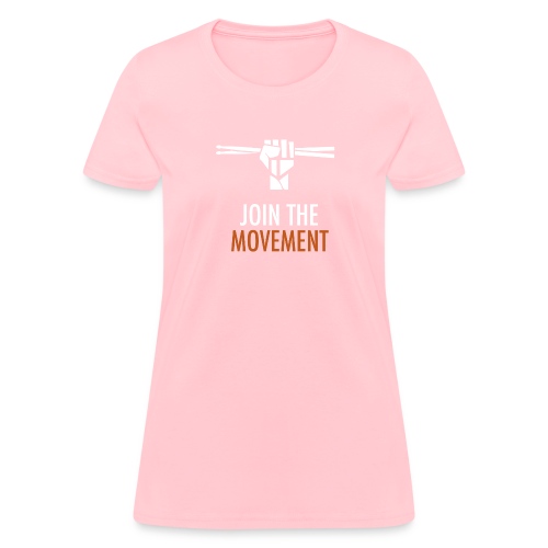 Join the movement - Women's T-Shirt