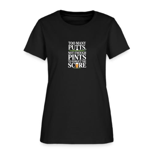 Golf T-Shirt | Too Many Putts, Not Enough Pints - Women's T-Shirt