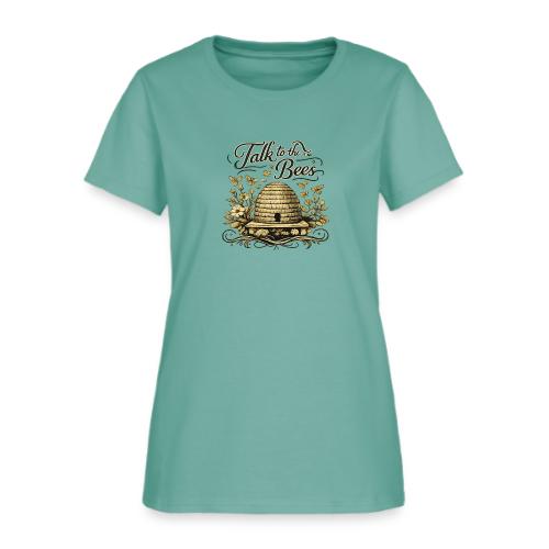 Talk To The Bees - Women's T-Shirt