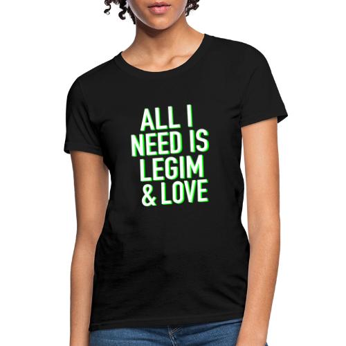 Legim and Love - Women's T-Shirt