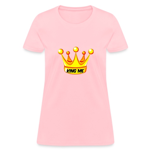 King Me - Women's T-Shirt