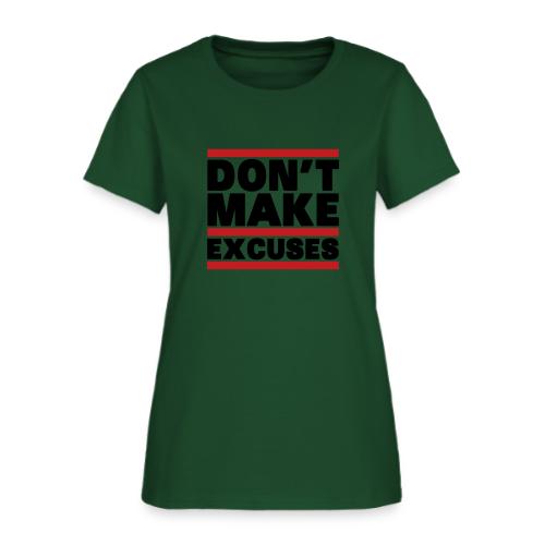 Don't Make Excuses - Women's T-Shirt