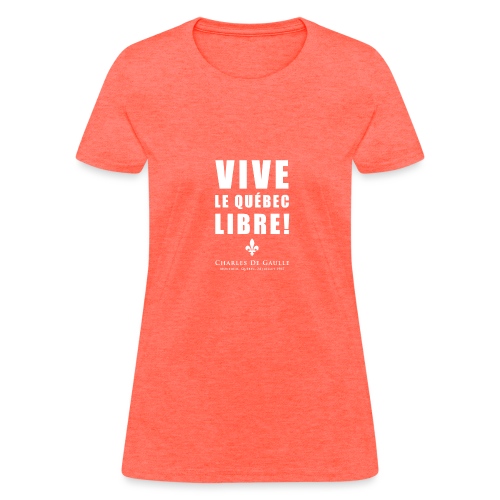 Vive le Québec libre! - Women's T-Shirt