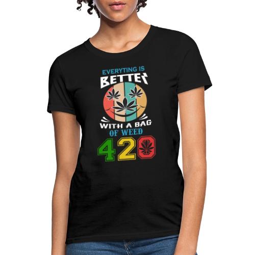 Comic 420 Better Herb Weed Marijuana Design - Women's T-Shirt