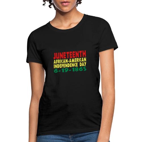 Junteenth Independence Day - Women's T-Shirt