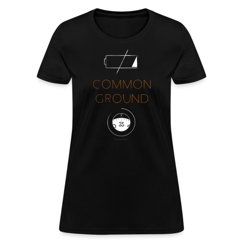 Common Ground - Women's T-Shirt