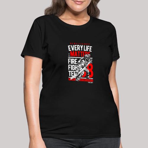 Every Life Matters - Women's T-Shirt