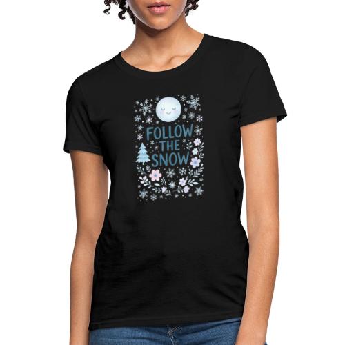 Follow the Snow – Cozy Winter Watercolor - Women's T-Shirt