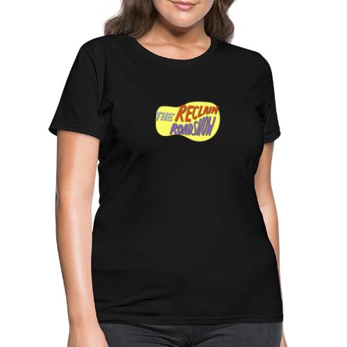 Reclaim Roadshow Sticker - Women's T-Shirt