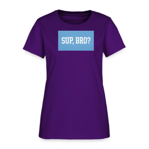 sup bro tee #2 - Women's T-Shirt