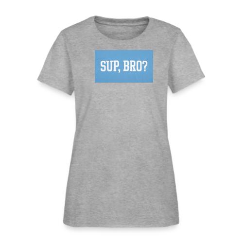 sup bro tee #2 - Women's T-Shirt