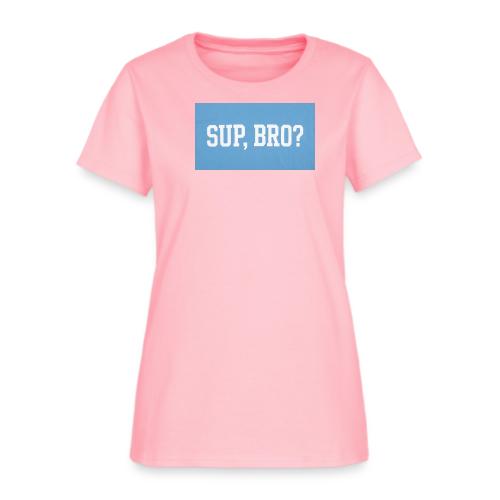 sup bro tee #2 - Women's T-Shirt