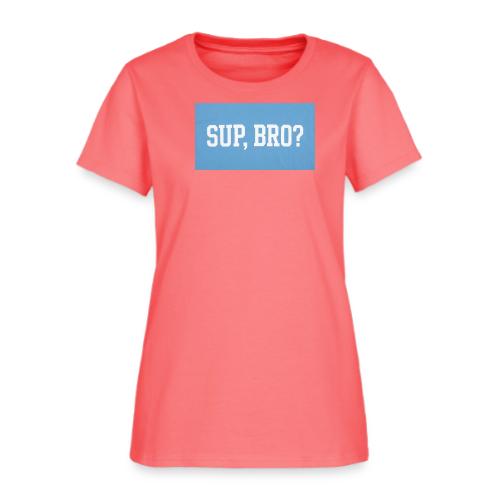 sup bro tee #2 - Women's T-Shirt