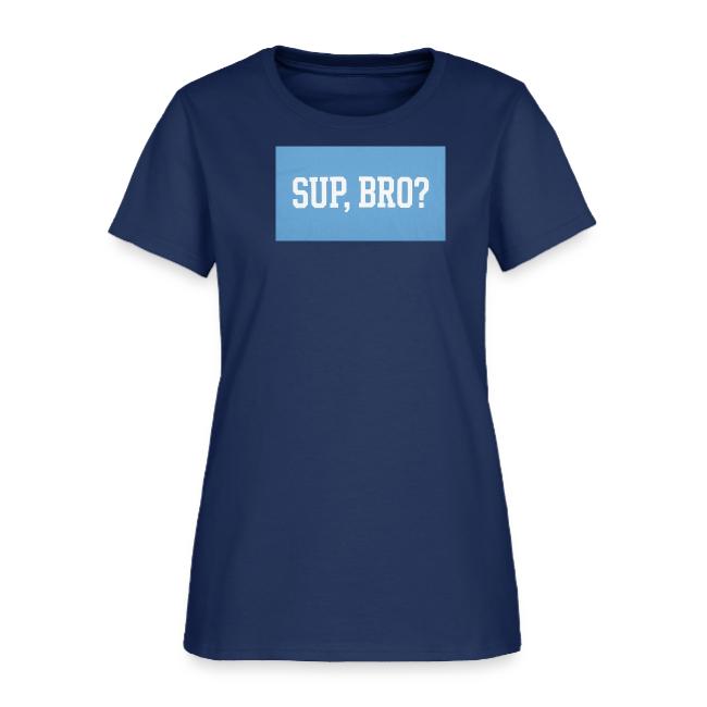 sup bro tee #2