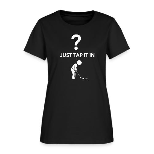 Just Tap It In? Funny Putting Fail Stick Figure - Women's T-Shirt