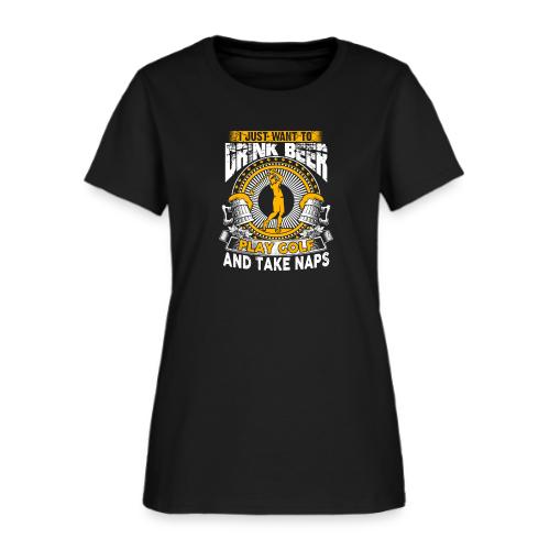 Golf & Beer Gift - Drink Beer Play Golf Naps Tee - Women's T-Shirt