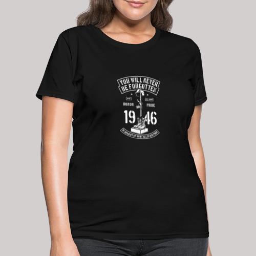 You Will Never Be Forgotten - Women's T-Shirt