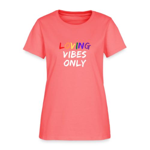 Loving Vibes Only - Women's T-Shirt