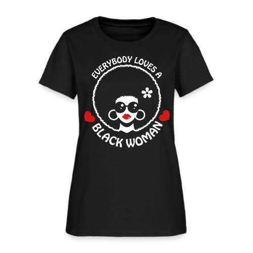Everybody Loves Black Woman Reverse 3 - Women's T-Shirt