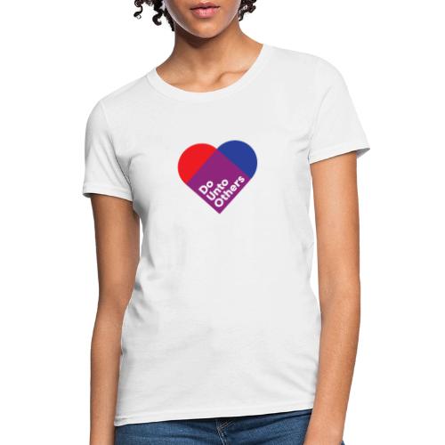 Do Unto Others - Women's T-Shirt