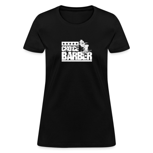 Choice Barber 5-Star Barber T-Shirt - Women's T-Shirt