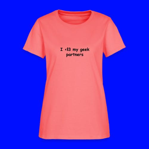 I <83 My Geek Partners (black) - Women's T-Shirt