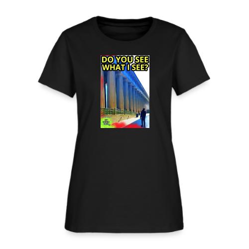 Do You See What I See - 1st Edition - Women's T-Shirt