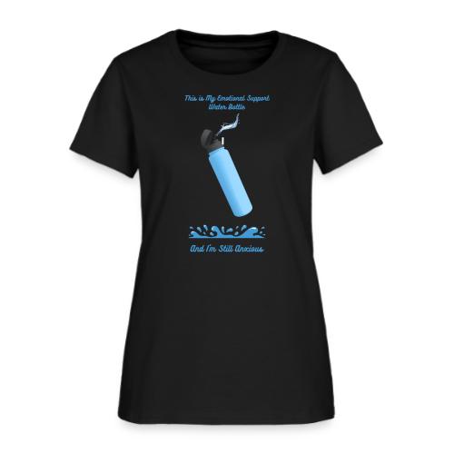 Emotional Support Water Bottle T-Shirt | Still Anx - Women's T-Shirt