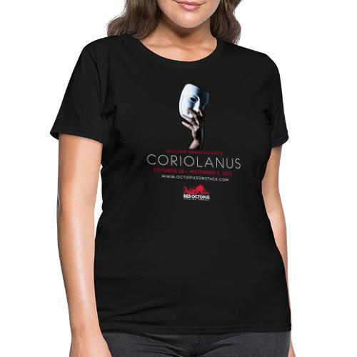 Shakespeare's Coriolanus (Red Octopus Theatre Co.) - Women's T-Shirt