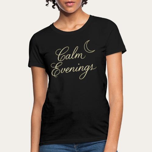 Calm Evening Mindfulness - Women's T-Shirt