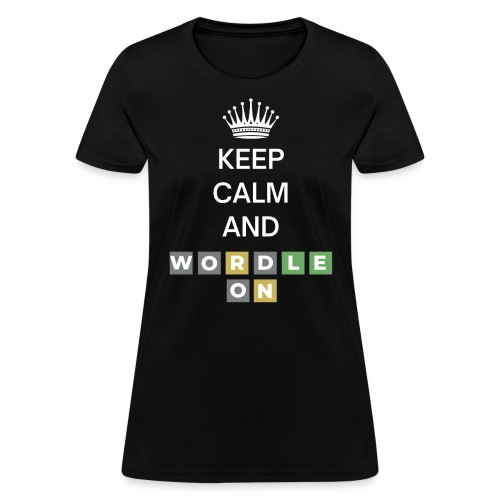 Keep Calm And Wordle On - Women's T-Shirt
