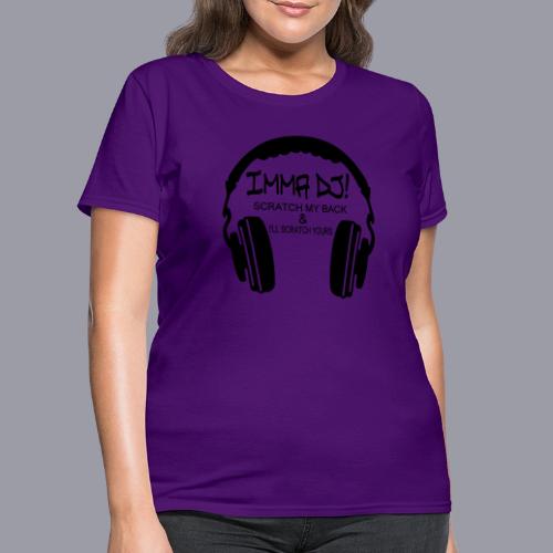 I'M A DJ! - Women's T-Shirt
