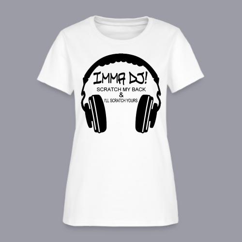 I'M A DJ! - Women's T-Shirt