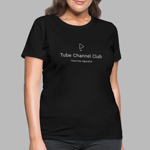 Tube Channel Club - Series (White Logo) - Women's T-Shirt