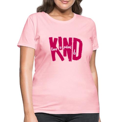 Patient and Kind - Women's T-Shirt