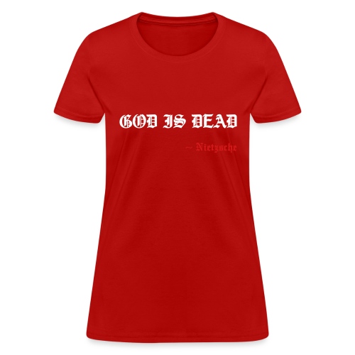 God Is Dead - Women's T-Shirt