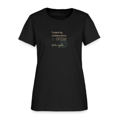 Fueled by Caffeine dark - Women's T-Shirt