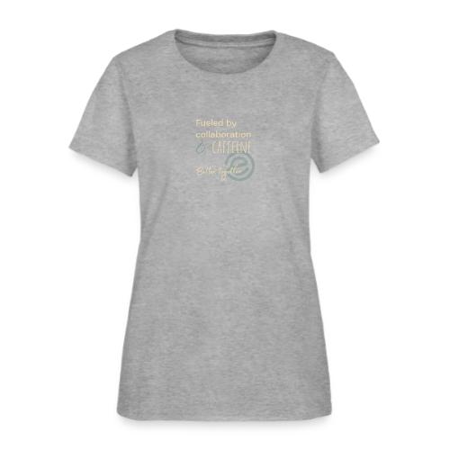 Fueled by Caffeine dark - Women's T-Shirt