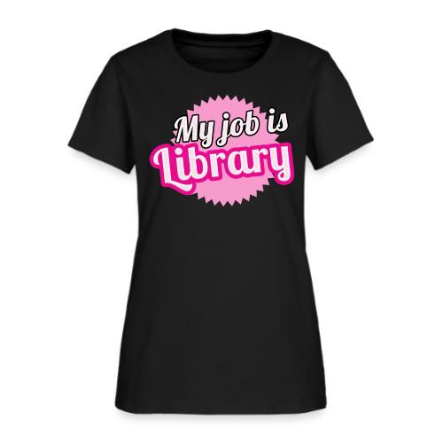 My job is Library - Women's T-Shirt