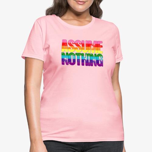 Assume Nothing Original Gilbert Baker LGBTQ Gay - Women's T-Shirt