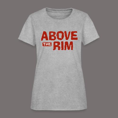 Above the Rim - Women's T-Shirt