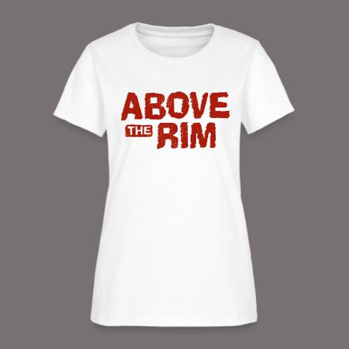Above the Rim - Women's T-Shirt