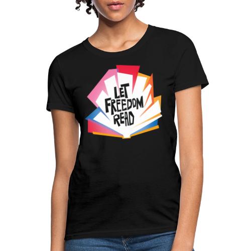 Let Freedom Read - Women's T-Shirt