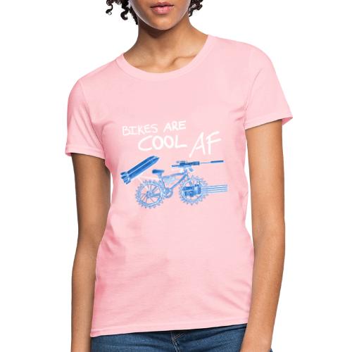 Bikes are COOL AF - Women's T-Shirt