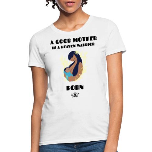 A Good Mother - Women's T-Shirt